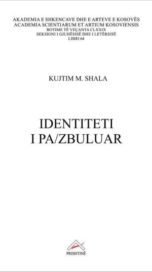 Kopertina_Identiteti i pazbuluar_Kujtim Shala