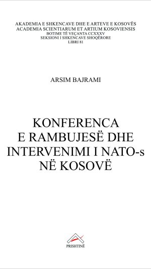 Kopertina_Konferenca e Rambujesë dhe intervenimi i NATO-s në Kosovë_Arsim Bajrami