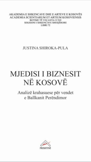 Kopertina_Mjedisi i biznesit në Kosovë_Justina Shiroka-Pula (Small)